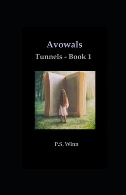Tunnels - Book One: Avowals B0CVX1JBG8 Book Cover