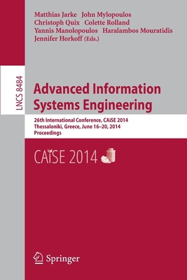 Advanced Information Systems Engineering: 26th ... 3319078801 Book Cover