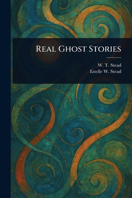 Real Ghost Stories 1023075911 Book Cover