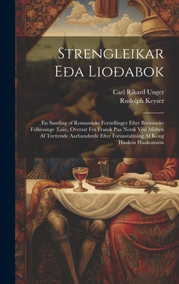 Strengleikar Eða Lioðabok: En Samling of Romant... [Norwegian] 1021119075 Book Cover