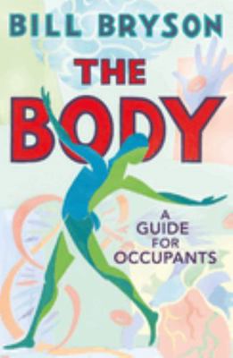 The Body: A Guide for Occupants - THE SUNDAY TI... 0857522418 Book Cover
