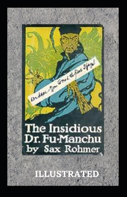 Paperback The Insidious Dr. Fu-Manchu Illustrated Book