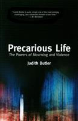 Precarious Life: The Powers of Mourning and Vio... 1844675440 Book Cover