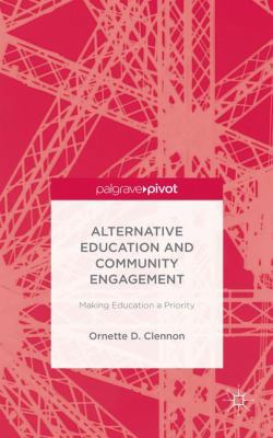 Alternative Education and Community Engagement:... 1137415401 Book Cover