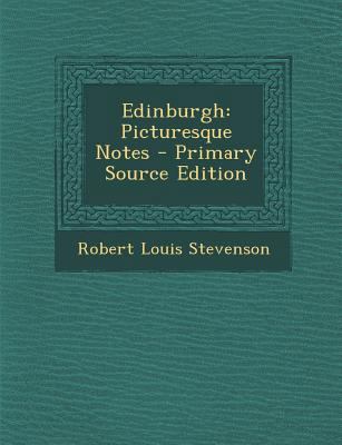 Edinburgh: Picturesque Notes 128955045X Book Cover