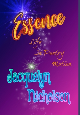 Essence: Life In Poetry Motion 1006420096 Book Cover