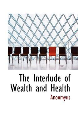 The Interlude of Wealth and Health 1117074056 Book Cover