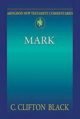 Abingdon New Testament Commentaries: Mark 0687058414 Book Cover