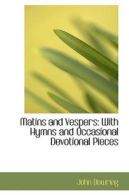 Matins and Vespers: With Hymns and Occasional D... 1103878077 Book Cover