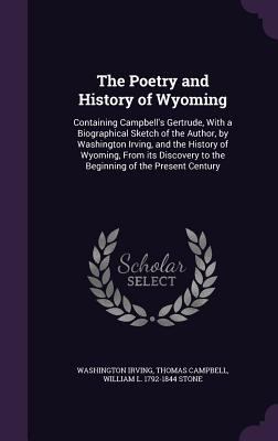 The Poetry and History of Wyoming: Containing C... 1346667616 Book Cover