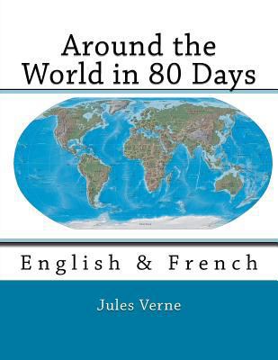 Around the World in 80 Days: English & French 1500744530 Book Cover