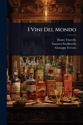 I Vini Del Mondo [Italian] 1024901513 Book Cover