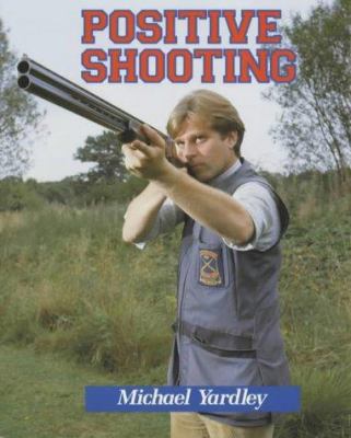 Positive Shooting 1861264720 Book Cover