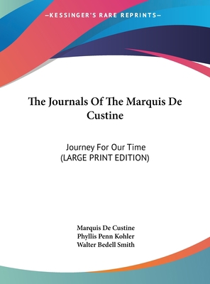 The Journals of the Marquis de Custine: Journey... [Large Print] 1169964338 Book Cover