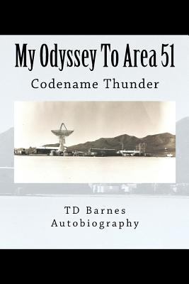 My Odyssey To Area 51: Autobiography of Thornto... 1489570144 Book Cover