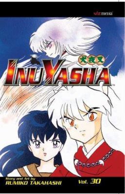 Inuyasha, Vol. 30 1421509016 Book Cover