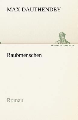 Raubmenschen [German] 384246813X Book Cover