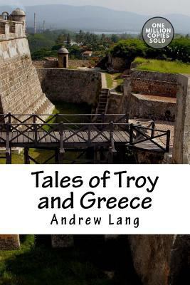 Tales of Troy and Greece 1722179341 Book Cover