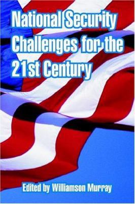 National Security Challenges for the 21st Century 1410218929 Book Cover