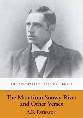 The Man from Snowy River and Other Verses 1920899030 Book Cover