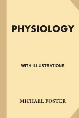 Physiology (Large Print): With Illustrations [Large Print] 1539738558 Book Cover