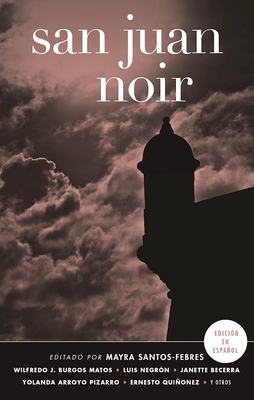 San Juan Noir (Spanish-Language Edition) (Spani... [Spanish] 1617754889 Book Cover