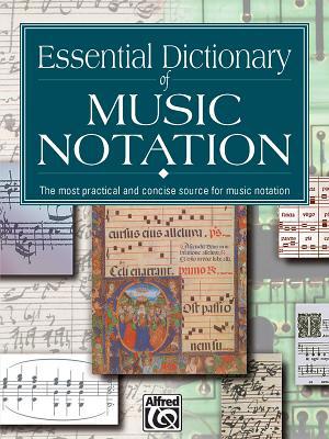 Essential Dictionary of Music Notation: Pocket ... 0882847309 Book Cover