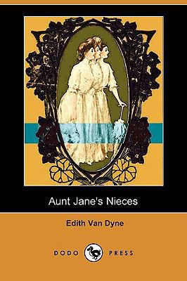 Aunt Jane's Nieces (Dodo Press) 1409919722 Book Cover