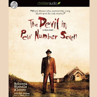 Devil in Pew Number Seven: A True Story B08XZ8FX93 Book Cover