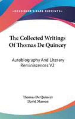 The Collected Writings Of Thomas De Quincey: Au... 0548087261 Book Cover