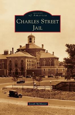 Charles Street Jail 153167822X Book Cover