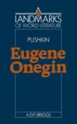 Alexander Pushkin: Eugene Onegin (Landmarks of ... 0521384729 Book Cover