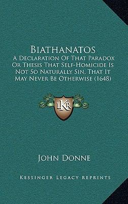 Biathanatos: A Declaration Of That Paradox Or T... 1166232565 Book Cover