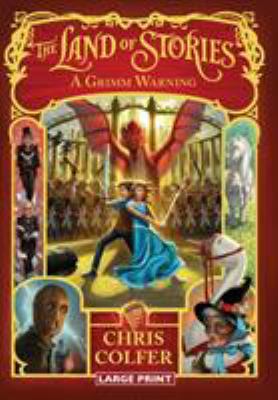 The Land of Stories: A Grimm Warning [Large Print] 0316409642 Book Cover