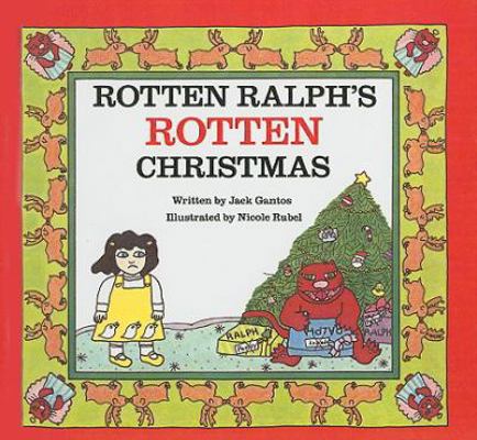 Rotten Ralph's Rotten Christmas 075691812X Book Cover