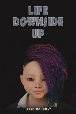 Life Downside Up 1035846136 Book Cover