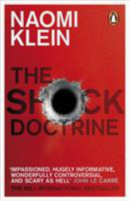 Shock Doctrine: The Rise of Disaster Capitalism 0141024534 Book Cover