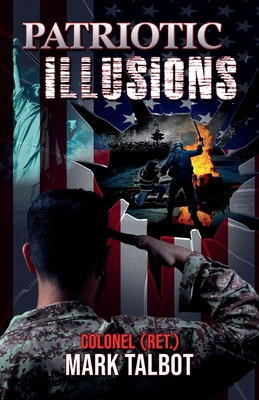 Patriotic Illusions 1735648906 Book Cover