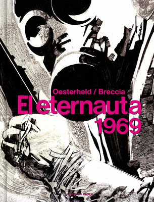 El Eternauta 1969 / The Eternaut [Spanish] 841889704X Book Cover