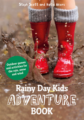 Rainy Day Kids Adventure Book: Outdoor Games an... 1849944385 Book Cover