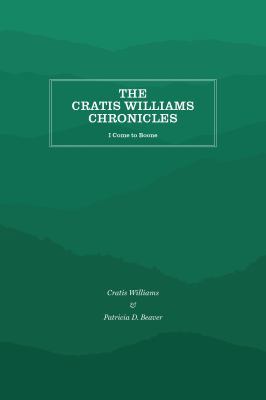 The Cratis Williams Chronicles: I Come to Boone 146964195X Book Cover