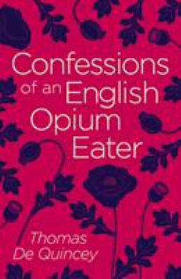 Confessions of an English Opium Eater 1788884329 Book Cover