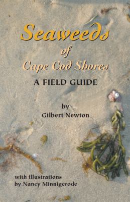 Seaweeds of Cape Cod Shores a Field Guide 098168730X Book Cover