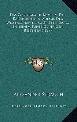 Das Zoologische Museum Der Kaiserlichen Akademi... [German] 116791452X Book Cover