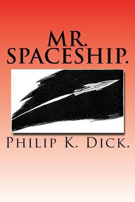 Mr. Spaceship. 1522990771 Book Cover