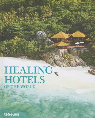 Healing Hotels of the World 3832796339 Book Cover