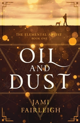 Oil and Dust 1955428018 Book Cover