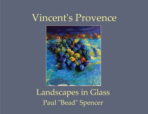 Vincent's Provence - Landscapes in Glass 9083558118 Book Cover