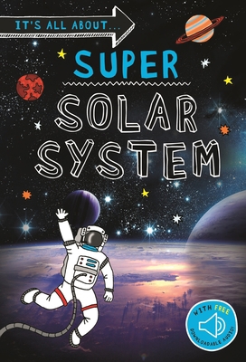 It's All About... Super Solar System: Everythin... 0753476185 Book Cover