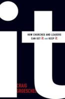 It: How Churches and Leaders Can Get It and Kee... B006CDU4D2 Book Cover